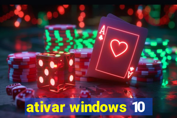 ativar windows 10